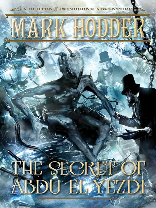 Title details for The Secret of Abdu El Yezdi by Mark Hodder - Available